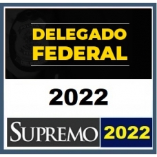 Delegado Federal (SUPREMO 2022) Polícia Federal
